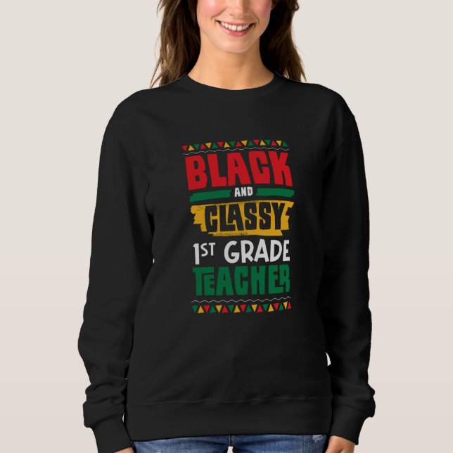 Moletom Black and Classy 1st Grade Teacher Black History M (Frente)
