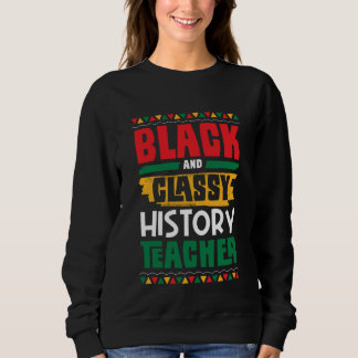 Moletom Black and Classy History Teacher Black History Mon