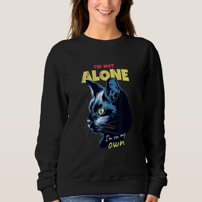 Moletom Black Cat I'm Not Alone for Cat Cat Parents Kitty  (Frente)