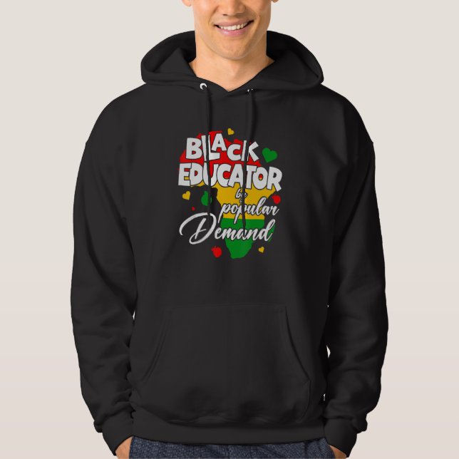 Moletom Black Educator By Popular Demand Black History Mon (Frente)