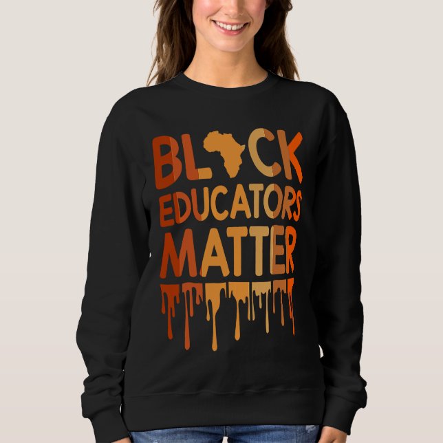 Moletom Black Educators Matter Melanin African Pride Black (Frente)