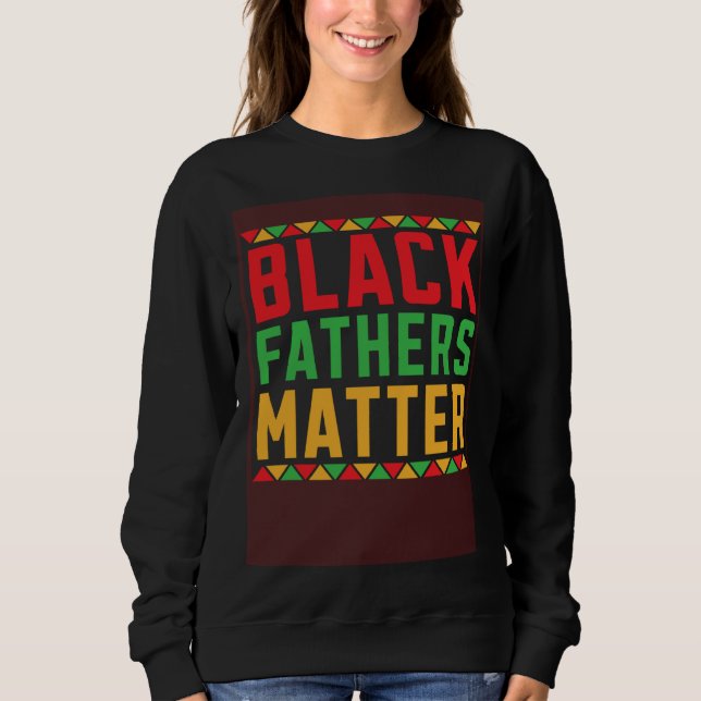 Moletom Black Fathers Matter African American Legalize Bla (Frente)