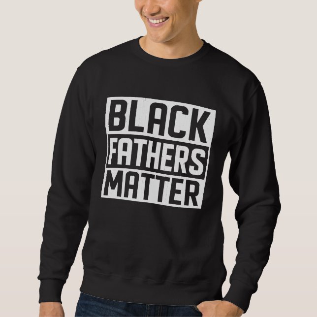 Moletom Black Fathers Matter African Black History Month (Frente)