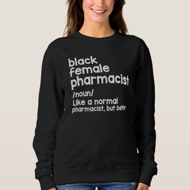 Moletom Black Female Pharmacist Like A Normal Pharmacist B (Frente)