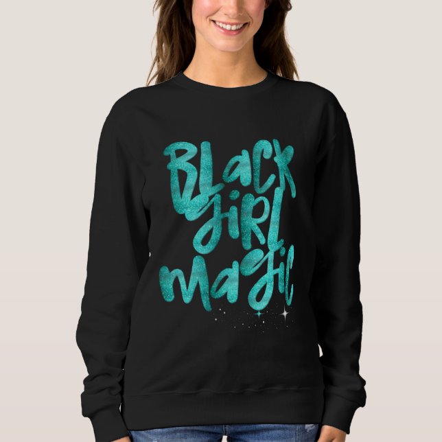 Moletom Black Girl Magic Teal Glam African Queen Melanin (Frente)