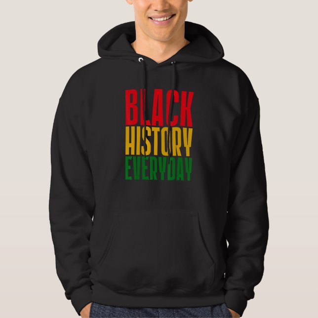 Moletom Black History Everyday  Black History Month Celebr (Frente)
