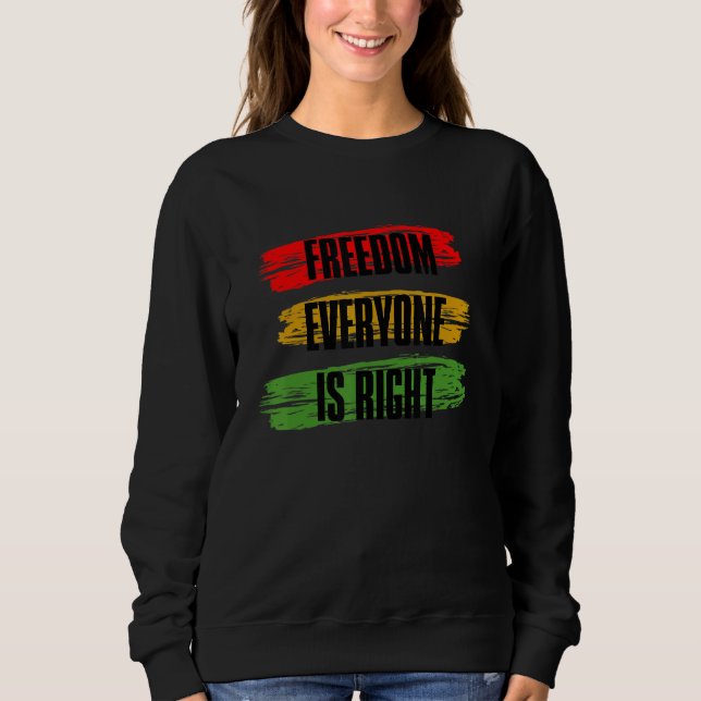 Moletom Black History Month Freedom Everyone Is Right_3 (Frente)