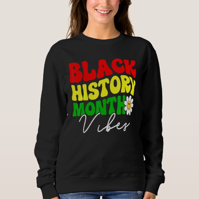 Moletom Black History Month Vibes, Funny African American  (Frente)