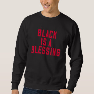Moletom Black Is A Blessing - Junenth Melanin Tee Para Hom