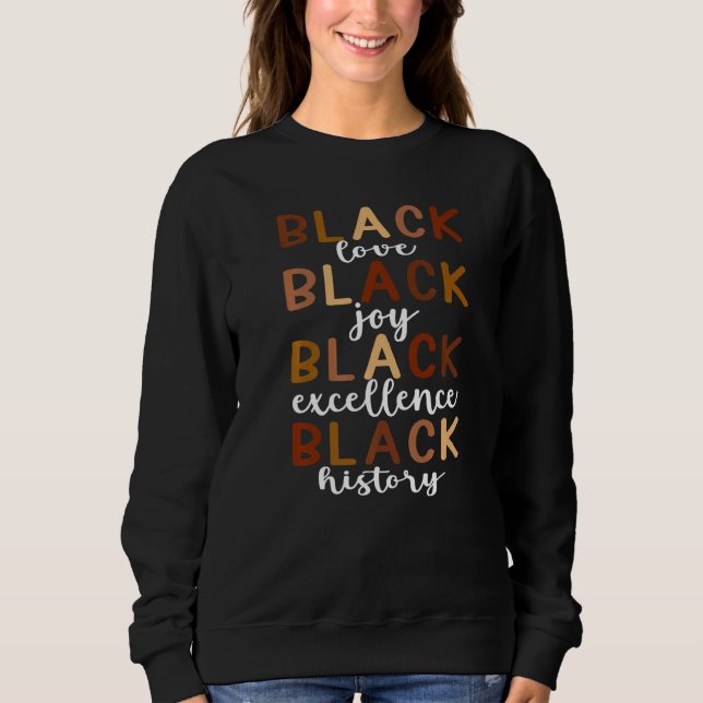 Moletom Black Love Black Joy Black Excellence Black Histor (Frente)