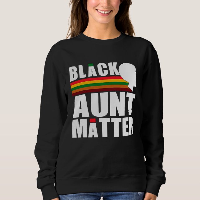 Moletom Black Pride African American Black Aunt Matter (Frente)