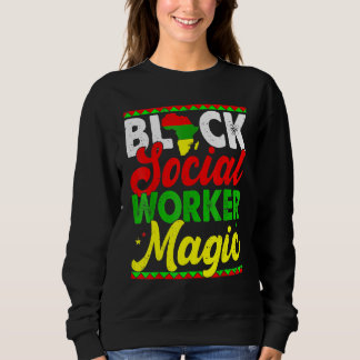 Moletom Black Social Worker Magic Black History Month Prou