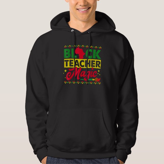 Moletom Black Teacher Magic African History Month Great Fo (Frente)