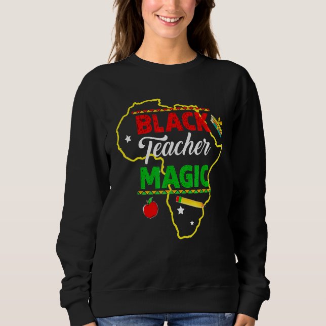 Moletom Black Teacher Magic Black History Month African Am (Frente)