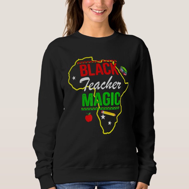 Moletom Black Teacher Magic Black History Month African Am (Frente)