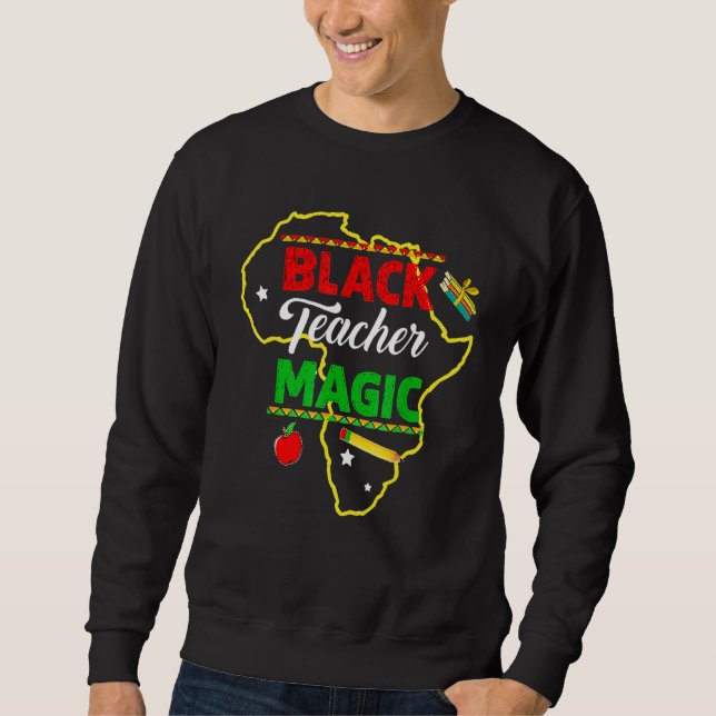 Moletom Black Teacher Magic Black History Month African Am (Frente)