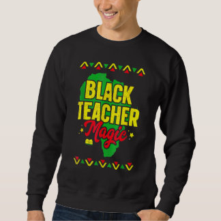 Moletom Black Teacher Magic Black History Month African Am