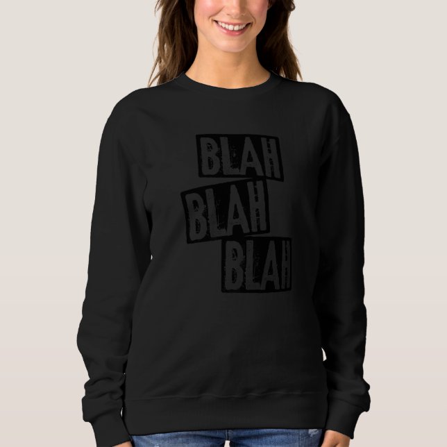 Moletom Blah Blah Blahblahblah Blablablabla Bla Bla Bla Bl (Frente)