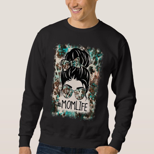 Moletom Bleached Mom Life Western Cowhide Messy Bun Mother (Frente)