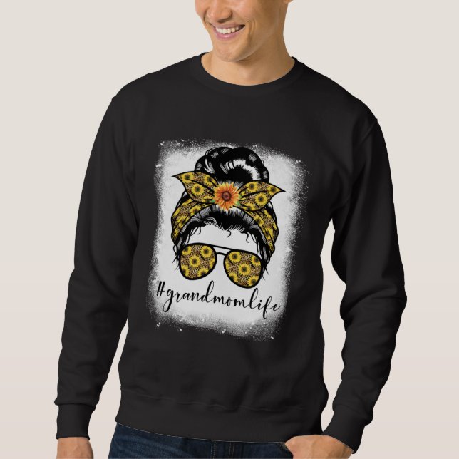 Moletom Bleaches Grandmom Life Messy Hair Bun Mothers Day  (Frente)