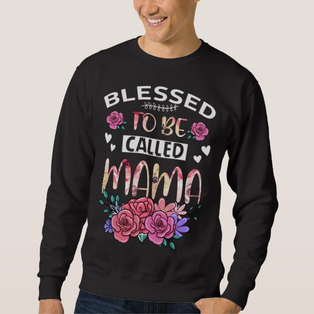 Moletom Blessed To Be Called Mama Floral Tees Mothers Day  (Frente)