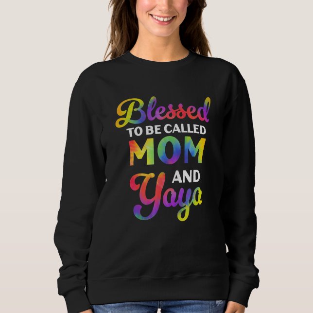 Moletom Blessed To Be Called Mom And Yaya Tie Dye Mother s (Frente)