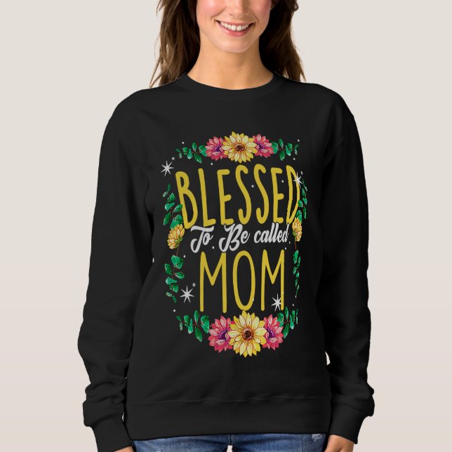 Moletom Blessed To Be Called Mom Flowers Grandma Mothers D (Frente)