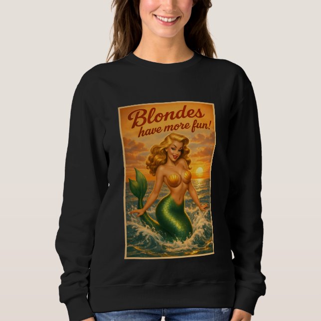 Moletom Blondes Have More Fun | Retro Pin-Up Mermaid Art (Frente)