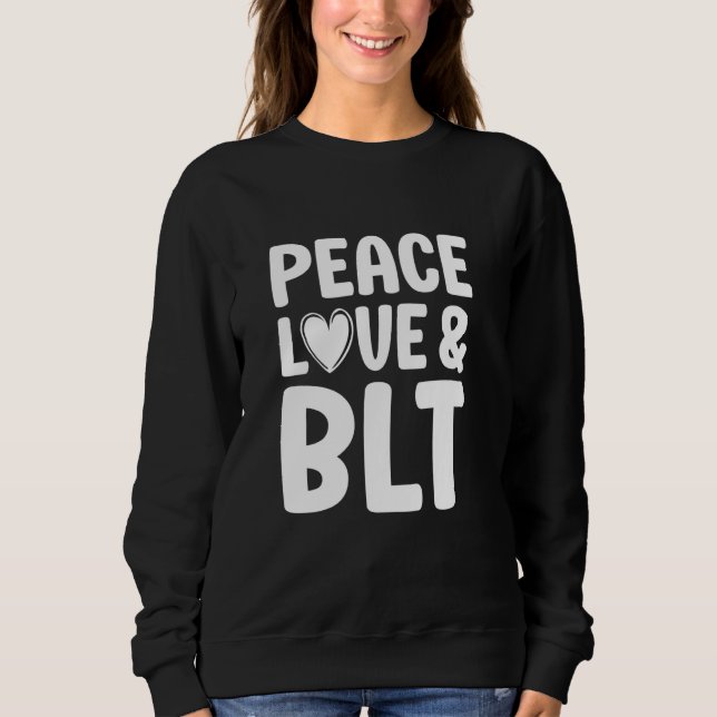 Moletom BLT I Love BLT Funny Comida Bacon Alface Tomato Sa (Frente)