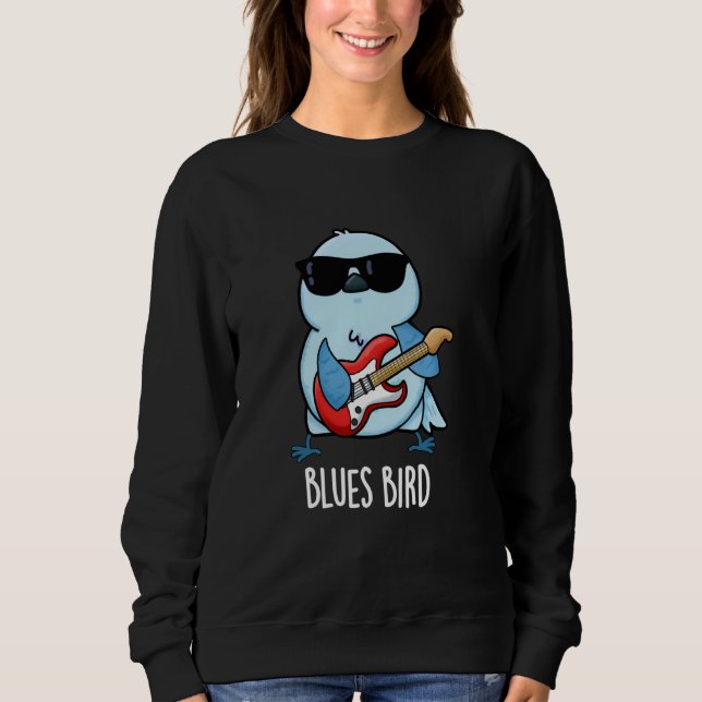 Moletom Blues Bird Funny Music Pun (Frente)