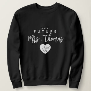 Moletom Blusa Personalizada Futura Sra , eu disse sim