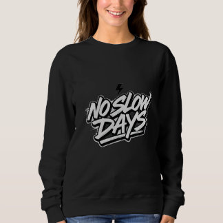 Moletom Blusa Preta de Motivação para Mulheres Sem Dias Le