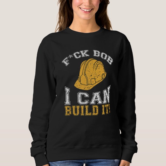 Moletom Bob Builder I Builder e construtora trabalhadora (Frente)