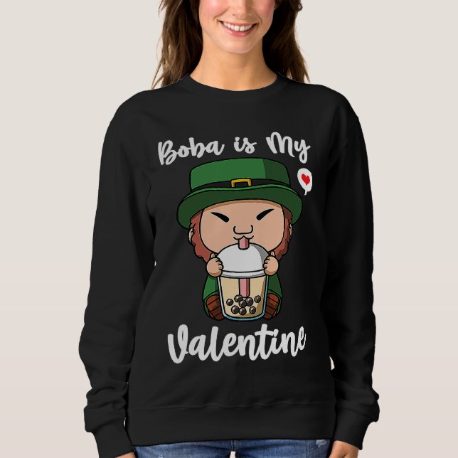 Moletom Boba Tea is My Valentine Leprechaun Anti Valentine (Frente)
