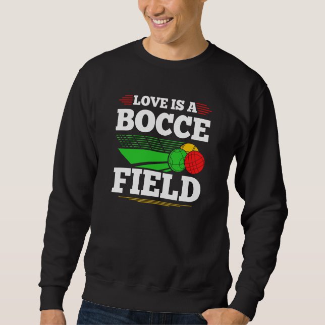 Moletom Bocce Ball Love Is A Bocce Field Boccia Player Bou (Frente)