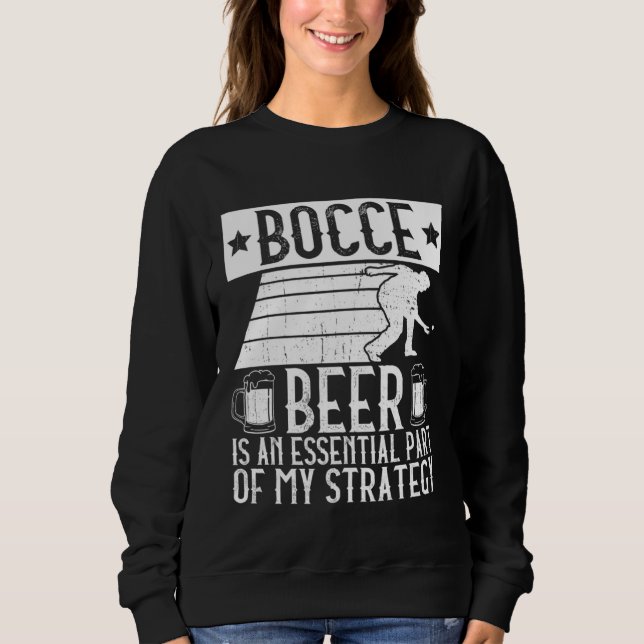 Moletom Bocce  Beer Is A Essential Part Of My Strategy  Bo (Frente)