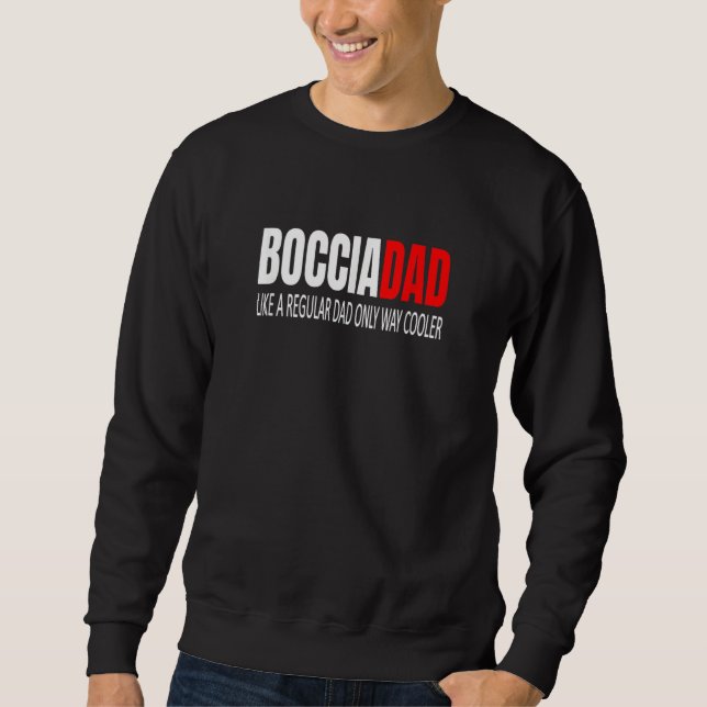 Moletom Bocciadad Boccia Dad Like A Regular Dad Bocce Dad  (Frente)