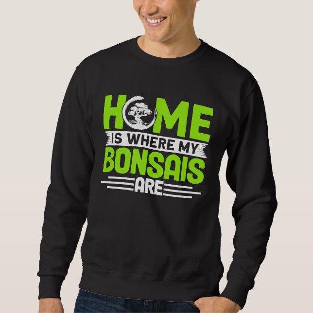 Moletom Bonsai Tree Owner Home Is Where My Bonsais Are (Frente)