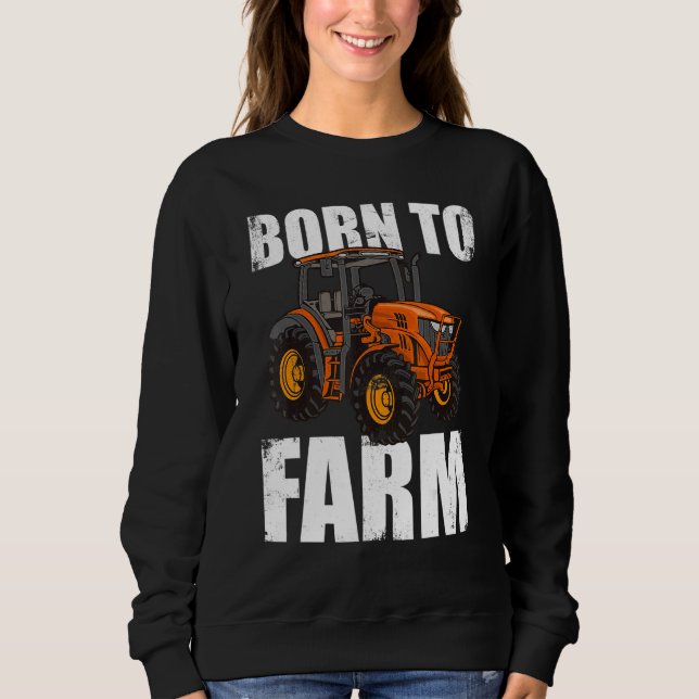 Moletom Born To Farm Agriculture Agriculteur Farmer Farm T (Frente)