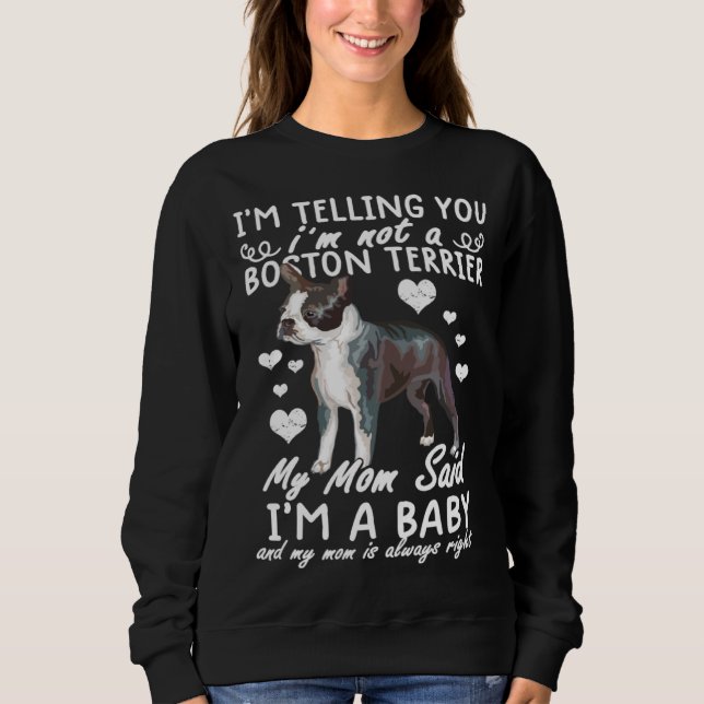 Moletom Boston terrier  Im Telling You I m Not A Boston Te (Frente)