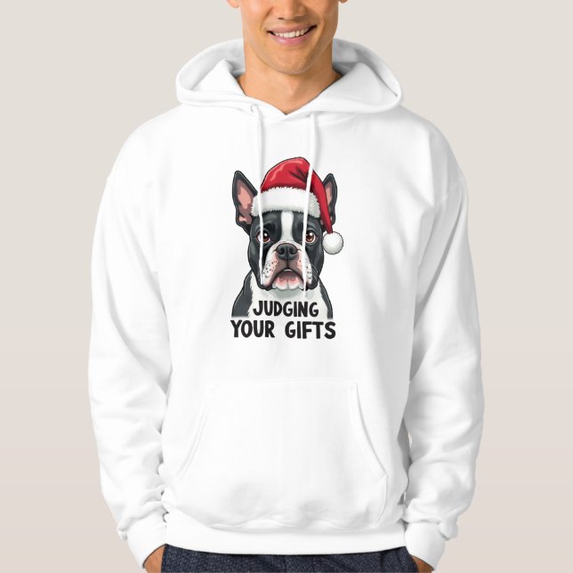Moletom Boston Terrier Judging Your Gifts Hoodie (Frente)