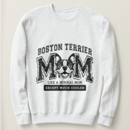 Moletom Boston Terrier Mãe, mas muito mais legal feminino