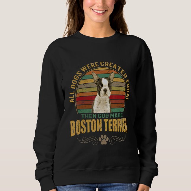 Moletom Boston Terrier - Todos os cães foram Criados iguai (Frente)