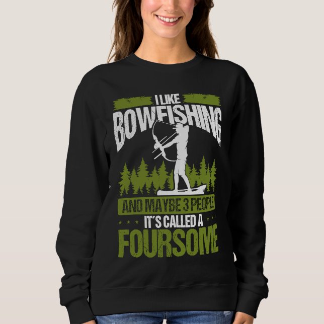 Moletom Bowfishing and maybe 3 people Bowfisher Bowhunter  (Frente)