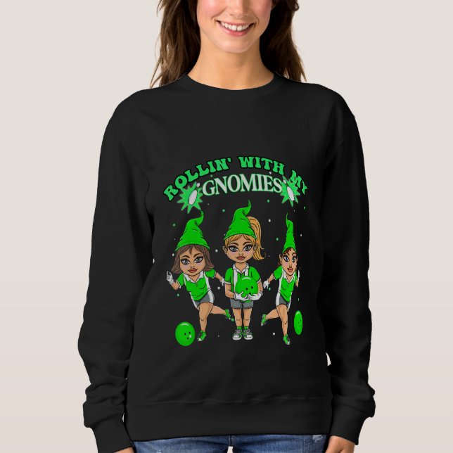 Moletom bowling gnome for women Rollin' with my gnomies te (Frente)