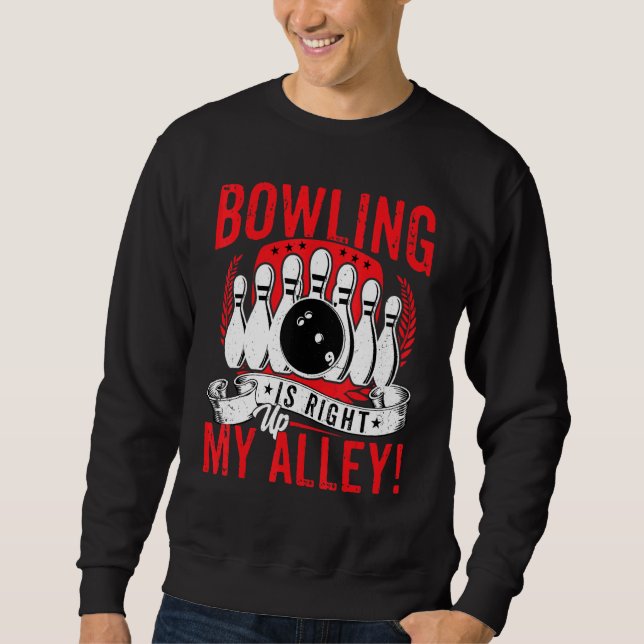Moletom Bowling Lover Bowler - Bowling Is Right Up My Alle (Frente)