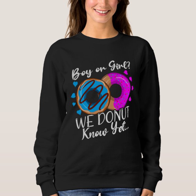 Moletom Boy or Girl We Donut Know Gender Reveal  Sweet Dou (Frente)