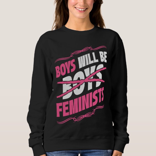 Moletom Boys Will Be Feminists Rights Social Feminism (Frente)