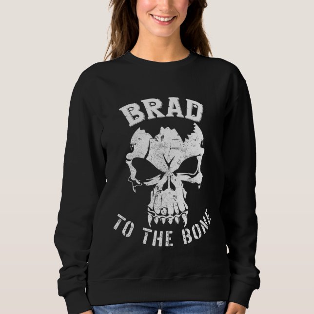 Moletom Brad to the Bone s  Bradley Bradford or Brady (Frente)