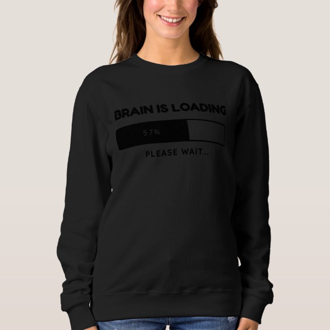 Moletom Brain Is Loading  Sarcastic Thinking School Kid (Frente)